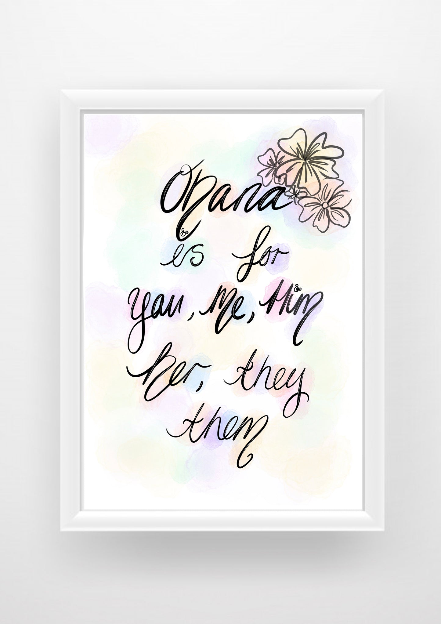 Ohana is us (he she we you they them) Print / Sticker / bookmark