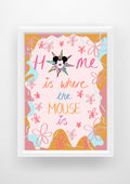 Home is where the mouse is Print / Sticker / bookmark
