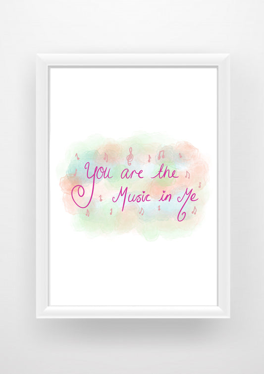 Quote you are the music in me Print / Sticker / bookmark