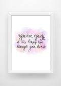 You are enough - mental health Print / Sticker / bookmark