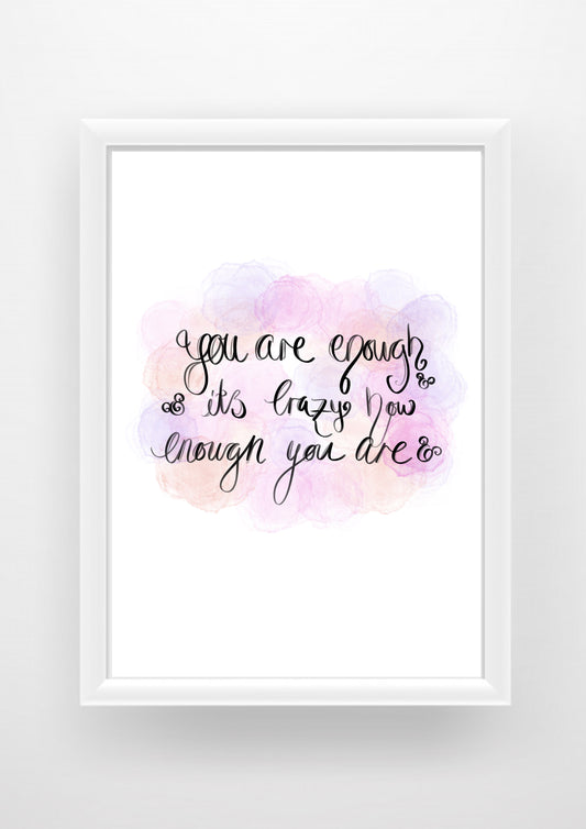 You are enough - mental health Print / Sticker / bookmark