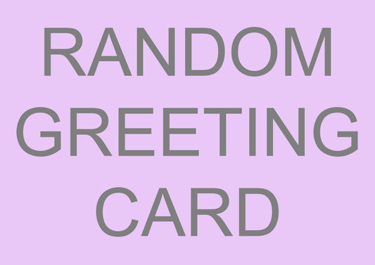 RANDOM GREETING CARD
