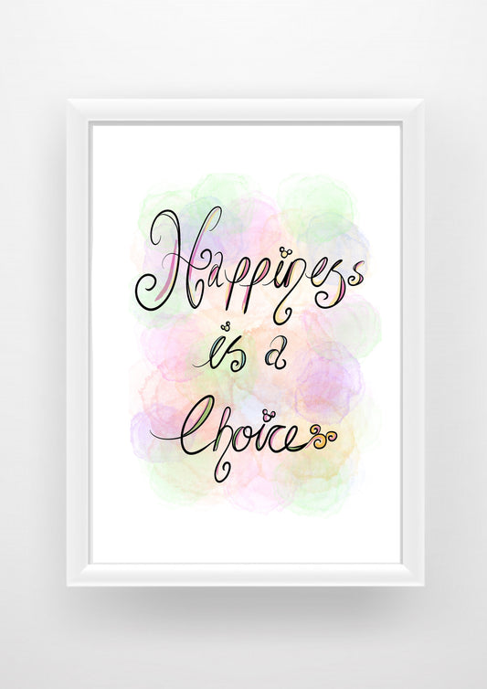Happiness is a choice Print / Sticker / bookmark