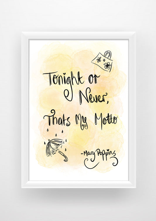 Mary poppins motto quote Print / Sticker / bookmark